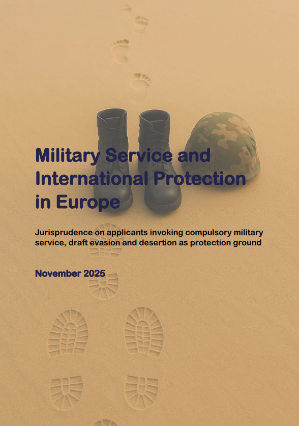 Cover of FERRÉ TRAD, N. (coord.), HERRAIZ JAGEROVIC, V. and TEJEDOR LEJONA, L., Military Service and International Protection in Europe: Jurisprudence on applicants invoking compulsory military service, draft evasion and desertion as protection ground. Comillas Pontifical University – University Institute of Studies on Migration under a grant project funded by the EUAA (Call EUBA-EUAA-2025-ASYLUMCASELAW). October 2025.