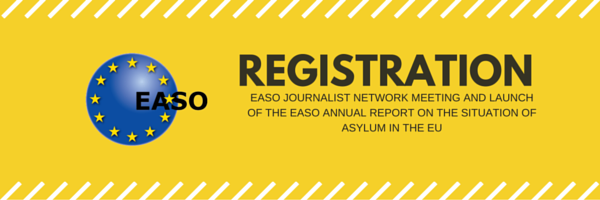 Image for Event: EASO Journalist Network Meeting and launch of the EASO Annual Report on the Situation of Asylum in the EU